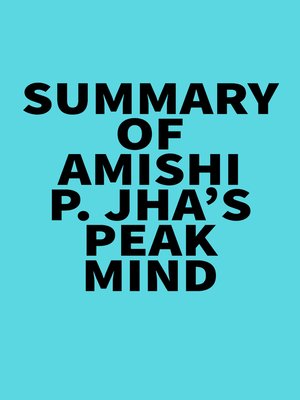 cover image of Summary of Amishi P. Jha's Peak Mind